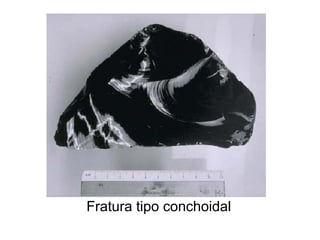 Fratura tipo conchoidal
 