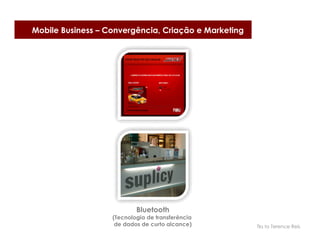 Mobile Business – Convergência, Criação e Marketing




4 plataformas simultâneas:

• SMS
• Portal de voz
• Internet móvel...