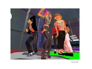 Second Life
 