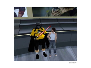 Second Life
 