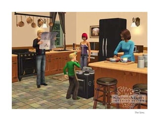 The Sims
 
