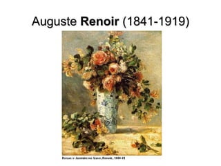 AugusteAuguste RenoirRenoir (1841-1919)(1841-1919)
 
