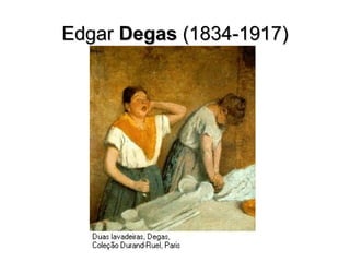 EdgarEdgar DegasDegas (1834-1917)(1834-1917)
 
