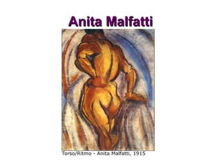 Anita MalfattiAnita Malfatti
 