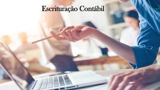 Escrituração Contábil
19
 