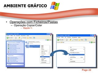 Operações com Ficheiros/Pastas Operação Copiar/Colar Opção 1: 