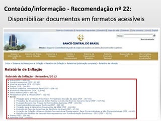 DisponibilizardocumentosemformatosacessíveisConteúdo/informação-Recomendaçãonº22:  