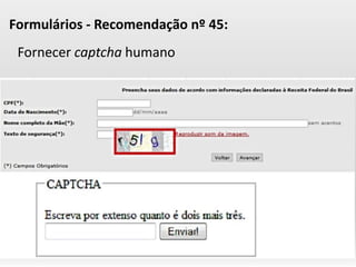 FornecercaptchahumanoFormulários-Recomendaçãonº45:  