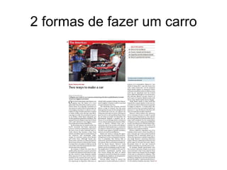 2 formas de fazer um carro
 