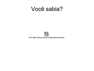 Você sabia?
 