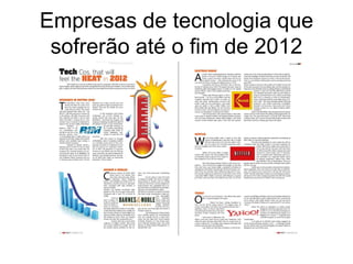 Empresas de tecnologia que
 sofrerão até o fim de 2012
 