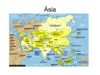 Ásia
 