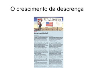 O crescimento da descrença
 