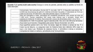 QUESTÃO 1 - PROVA IV – OBA/ 2017
 