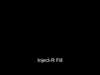 Inject-R Fill 