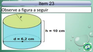 Observe a figura a seguir
Item 23
 