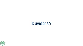 Dúvidas???
 