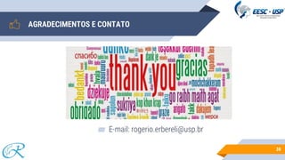 38
▰ E-mail: rogerio.erbereli@usp.br
AGRADECIMENTOS E CONTATO
 