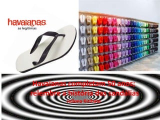 Havaianas completam 50 anos;
relembre a história das sandálias
Juliana Kirihata

 