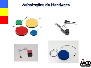 Adaptações de Hardware 
