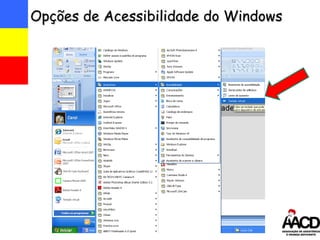 Opções de Acessibilidade do Windows 