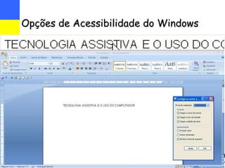 Opções de Acessibilidade do Windows 