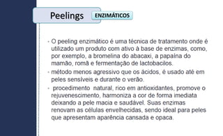 Peelings ENZIMÁTICOS
 