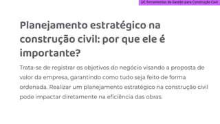 UC Ferramentas de Gestão para Construção Civil
 