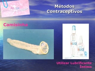Métodos Contraceptivos Camisinha Utilizar Lubrificante Íntimo 
