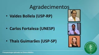 Agradecimentos
• Valdes Bollela (USP-RP)
• Carlos Fortaleza (UNESP)
• Thaís Guimarães (USP-SP)
 