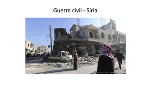 Guerra civil - Síria
 