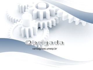 vania@faac.unesp.br
 