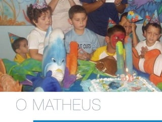 O MATHEUS
 