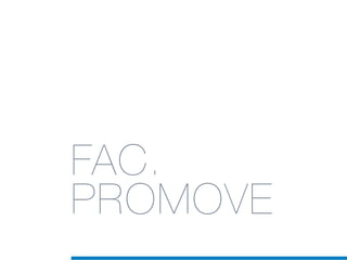 FAC.
PROMOVE
 