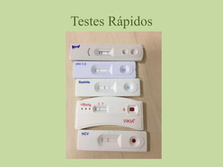 Testes Rápidos
 