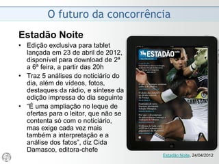 O Projeto Folha
2010 - O “Jornal do Futuro”
 
