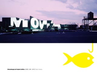 55 Design Gráfico




  Metodologia de Projeto Gráfico • | IED | BR | SP | Fabio Silveira
 