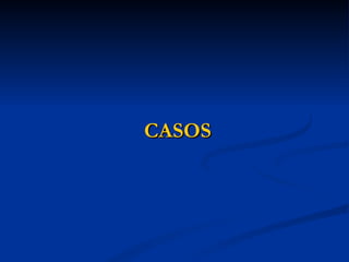 CASOS 