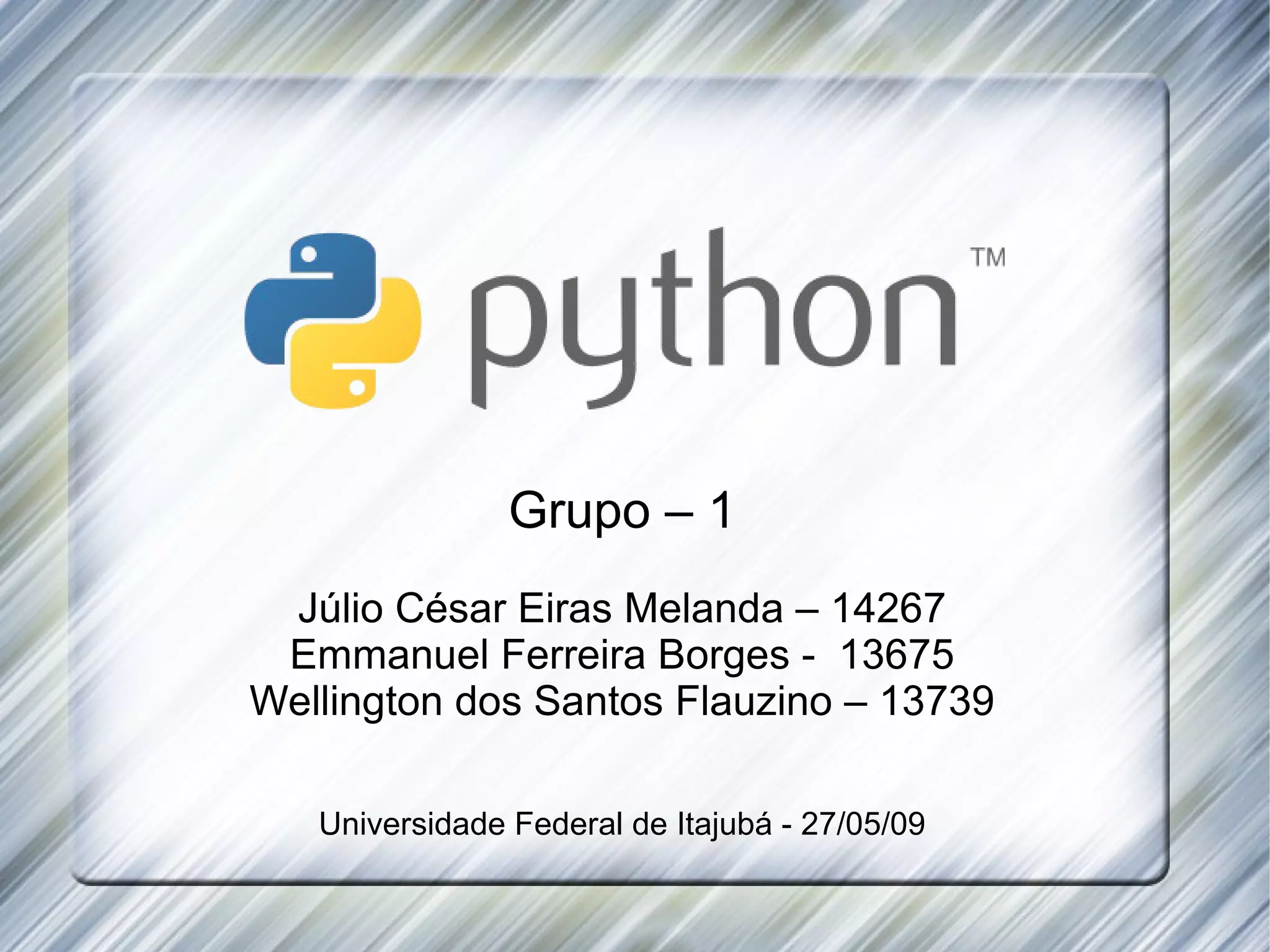 Grupo – 1 Júlio César Eiras Melanda – 14267 Emmanuel Ferreira Borges - 13675 Wellington dos Santos Flauzino – 13739 Universidade Federal de Itajubá - 27/05/09 