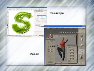 Inkscape




Poser
 