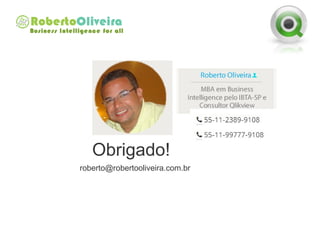 Obrigado!
roberto@robertooliveira.com.br
 