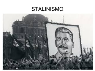 STALINISMO
 