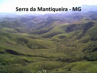 Serra da Mantiqueira - MG
 