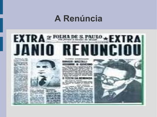 A Renúncia
 