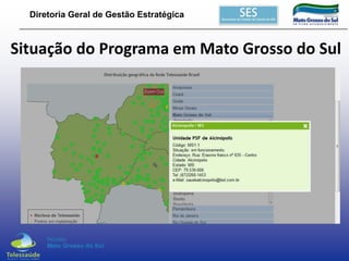 Diretoria Geral de Gestão Estratégica

Situação do Programa em Mato Grosso do Sul

 