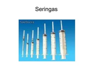 Seringas
 
