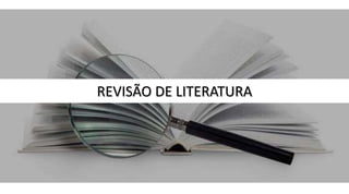 REVISÃO DE LITERATURA
 