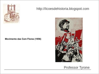 Movimento das Cem Flores (1956)
 