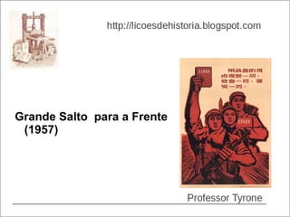 Grande Salto para a Frente
 (1957)
 