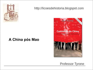 A China pós Mao
 